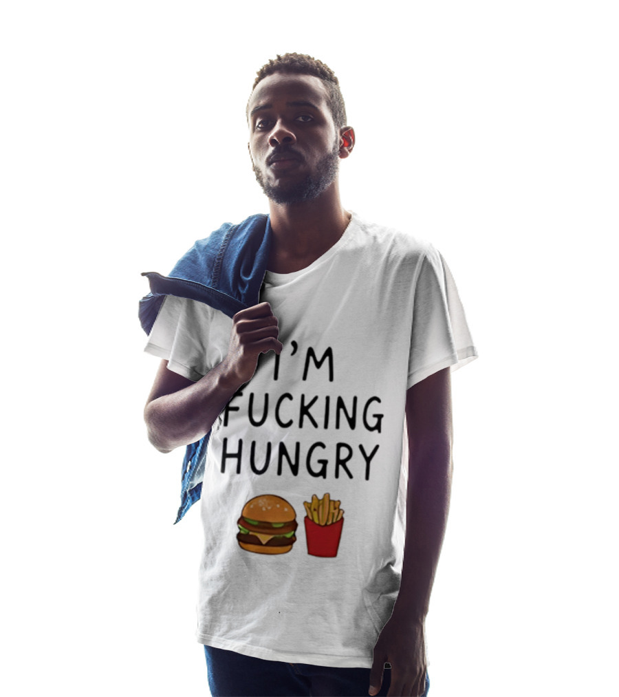 I'm Fucking Hungry Burger And Fries Fast Food Iconic Humor T-Shirt