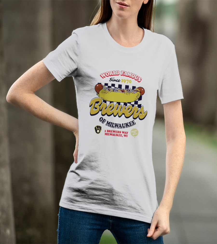 World Famous Brewers Of Milwaukee Since 1970 Hot Dog Milwaukee WI T-Shirt