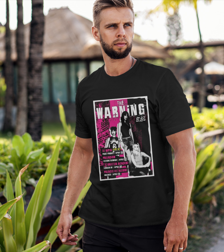 The Warning European Tour 2025 Olympia Palladium O2 Brixton Palacio Vistalegre T-Shirt