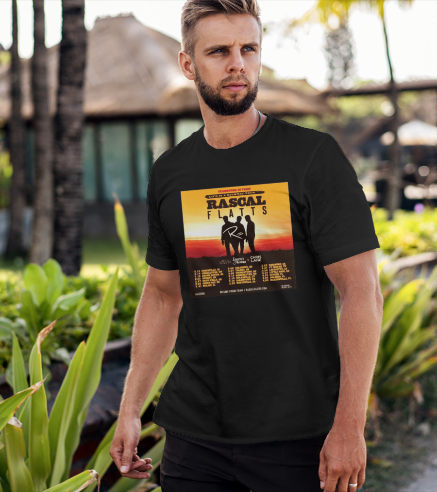 Celebrating 25 Years Life Is A Highway Tour Rascal Flatts Featuring Lauren Alaina Chris Lane T-Shirt