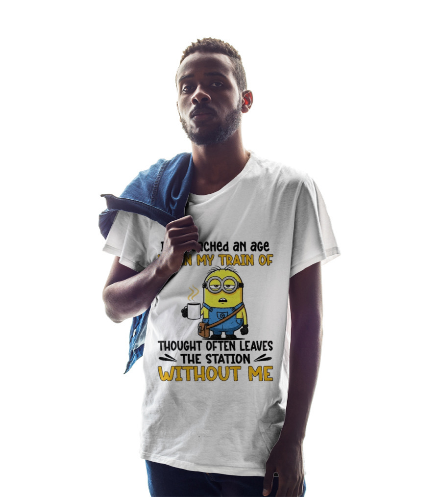 Minion I've Reached An Age Train Of Thought Without Me Coffee T-Shirt