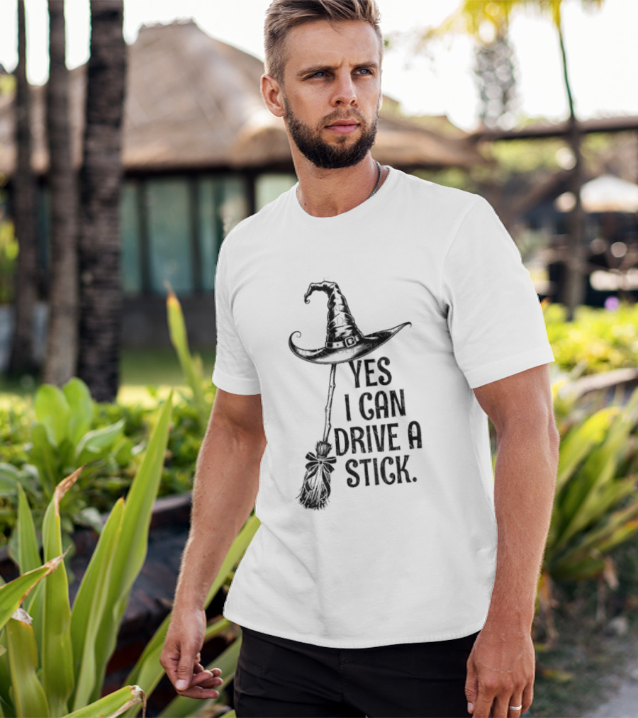 Yes I Can Drive A Stick Witch Hat Broom Halloween 2025 T-Shirt