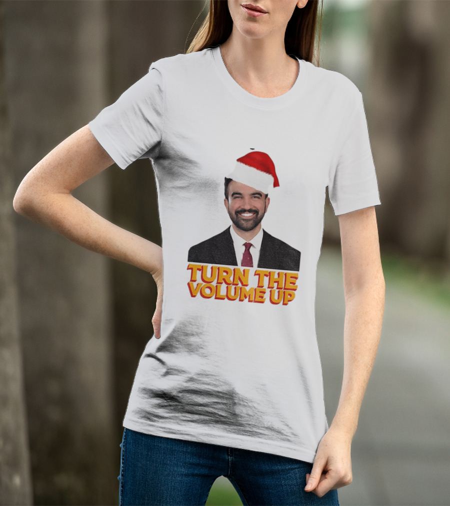 Turn The Volume Up Zohran Mamdani Santa Hat NYC Christmas 2025 T-Shirt