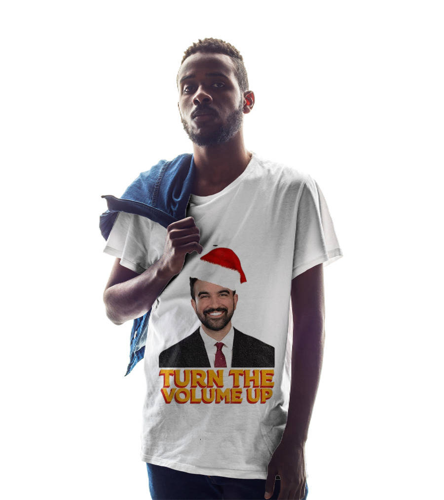 Turn The Volume Up Zohran Mamdani Santa Hat NYC Christmas 2025 T-Shirt