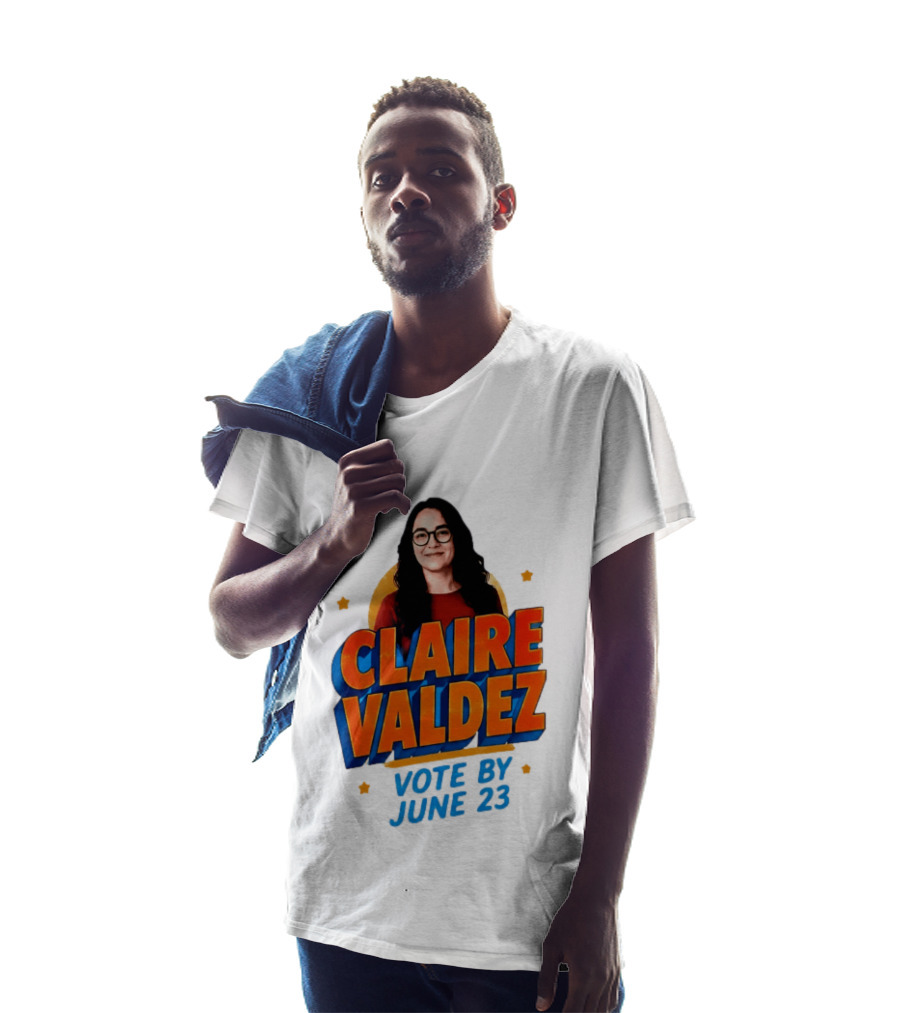 Claire Valdez Vote By June 23 T-Shirt