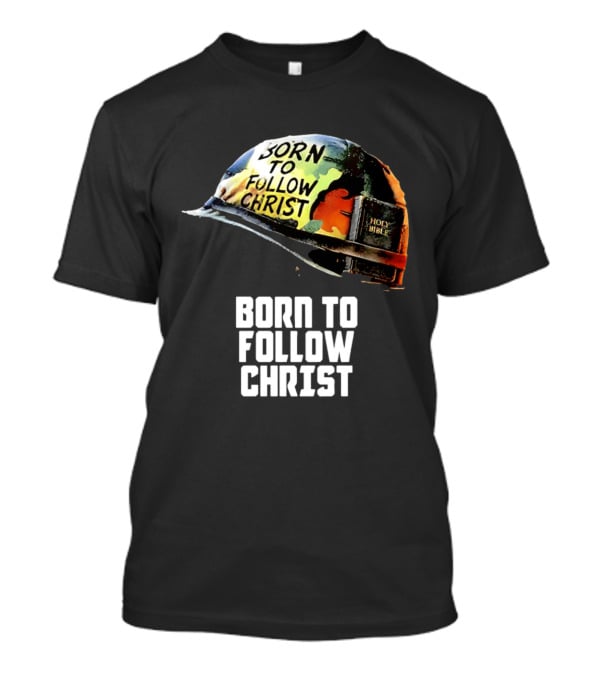 Born To Follow Christ Helmet With Holy Bible Military T-Shirt