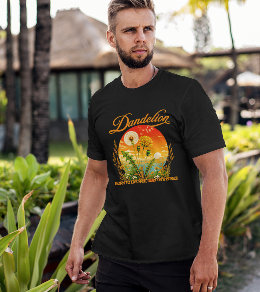 Dandelion Born To Live Free Ridin On A Breeze Sunset Nature Scene T-Shirt