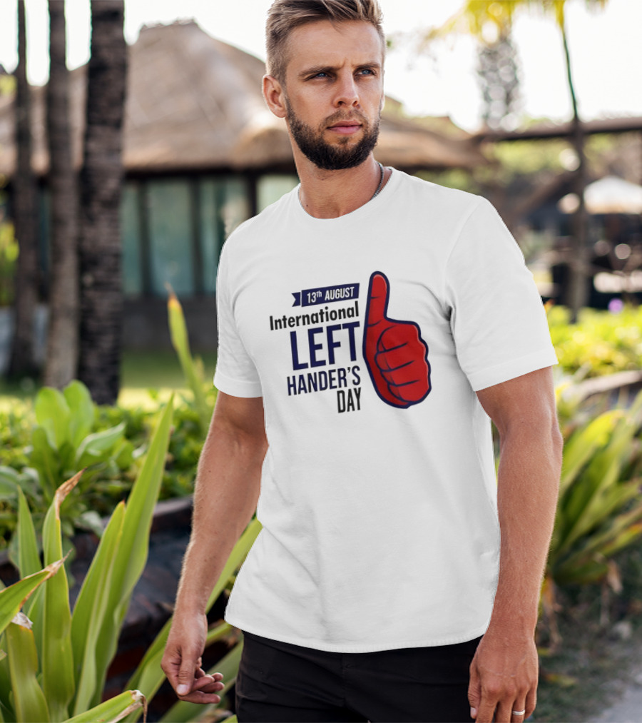 13th August International Left Hander's Day Red Thumbs Up T-Shirt