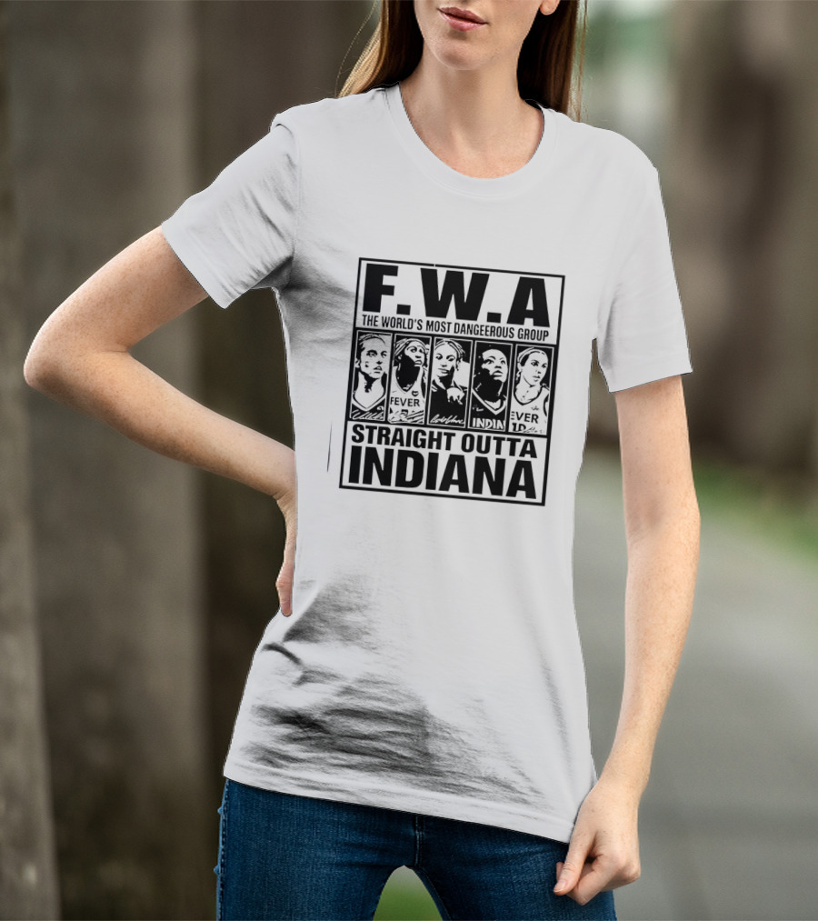 FWA Straight Outta Indiana Aliyah Boston Indiana Fever World's Most Dangerous Group 2026 T-Shirt