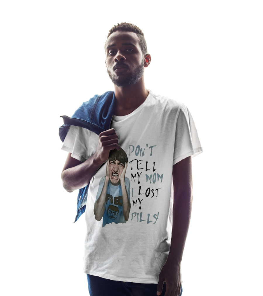 Don't Tell My Mom I Lost My Pills Fred Cartoon T-Shirt