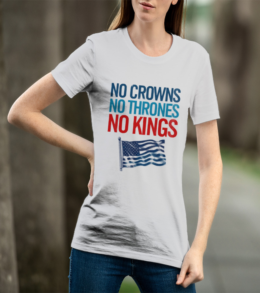 No Crowns No Thrones No Kings America Flag T-Shirt