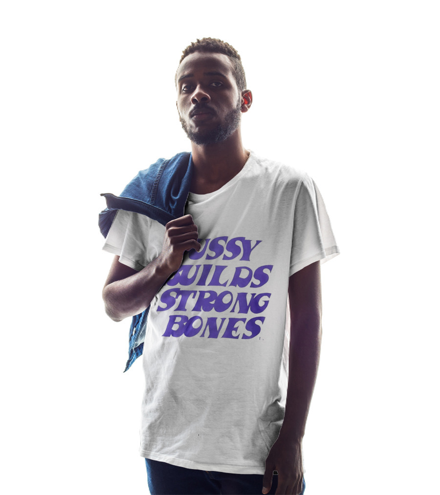 Pussy Builds Strong Bones Bold Blue Lettering T-Shirt
