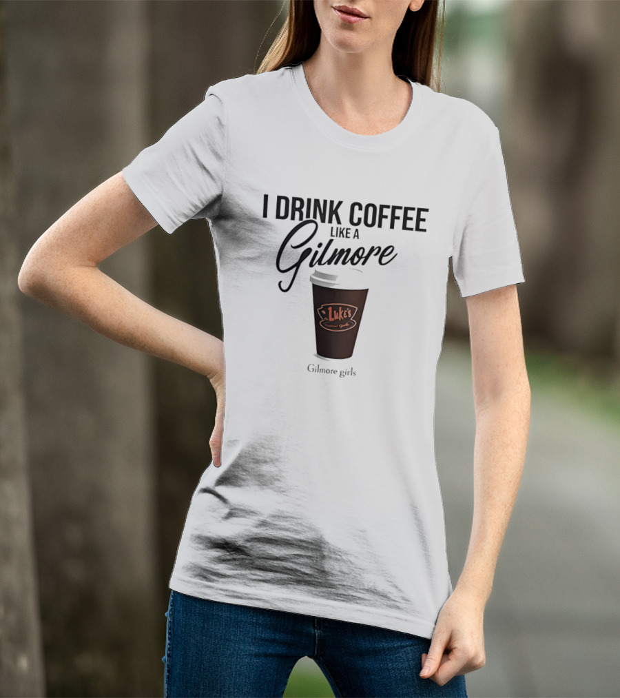 I Drink Coffee Like A Gilmore Luke's Gilmore Girls T-Shirt