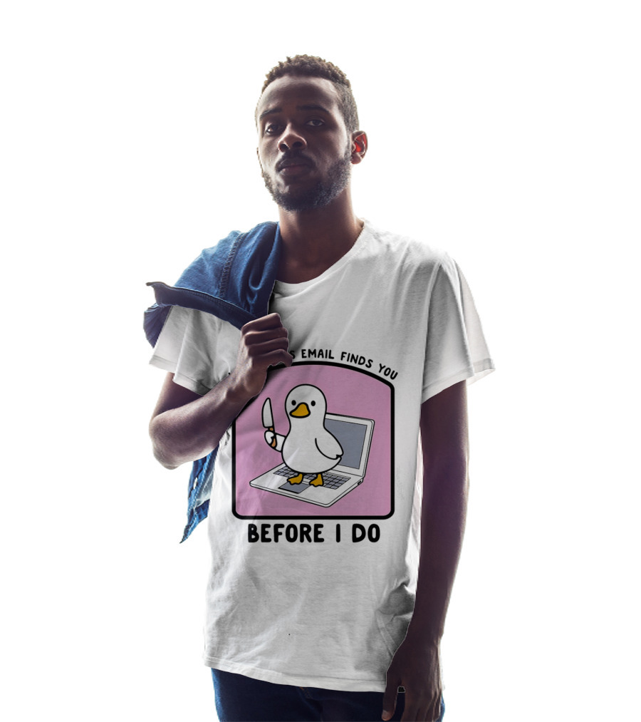 I Hope This Email Finds You Before I Do Duck Laptop T-Shirt