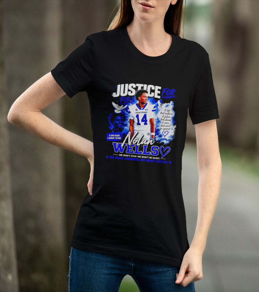 Justice For Nolan Xavier Wells A Kind Heart A Bright Future We Want Answers We Want Justice T-Shirt