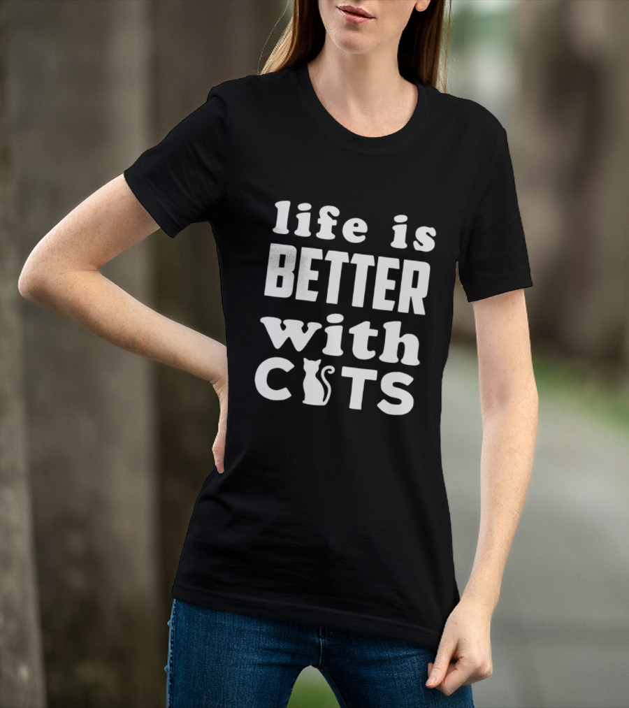Life Is Better With Cats Feline Love T-Shirt