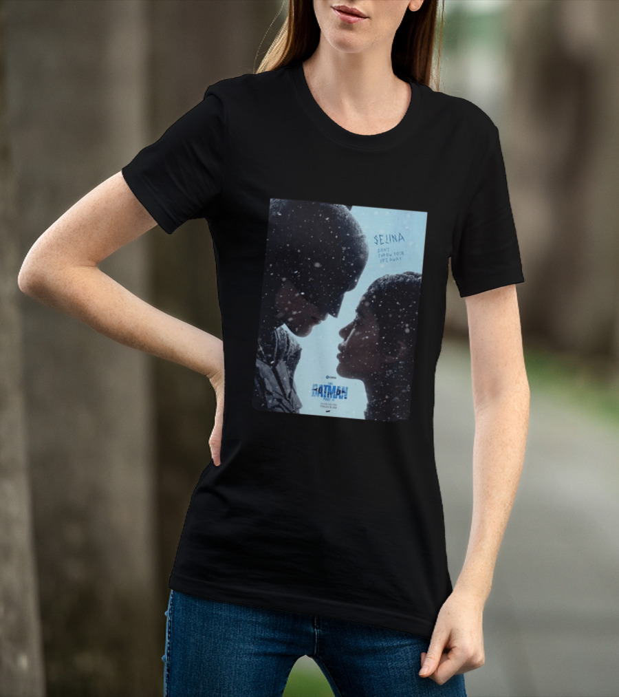 The Batman Part 2 February 18th 2028 Selina Don't Throw Your Life Away T-Shirt