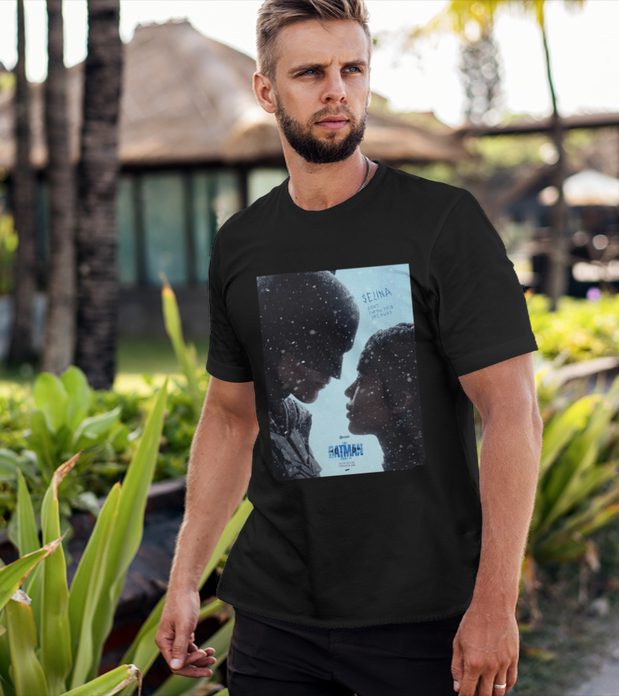 The Batman Part 2 February 18th 2028 Selina Don't Throw Your Life Away T-Shirt