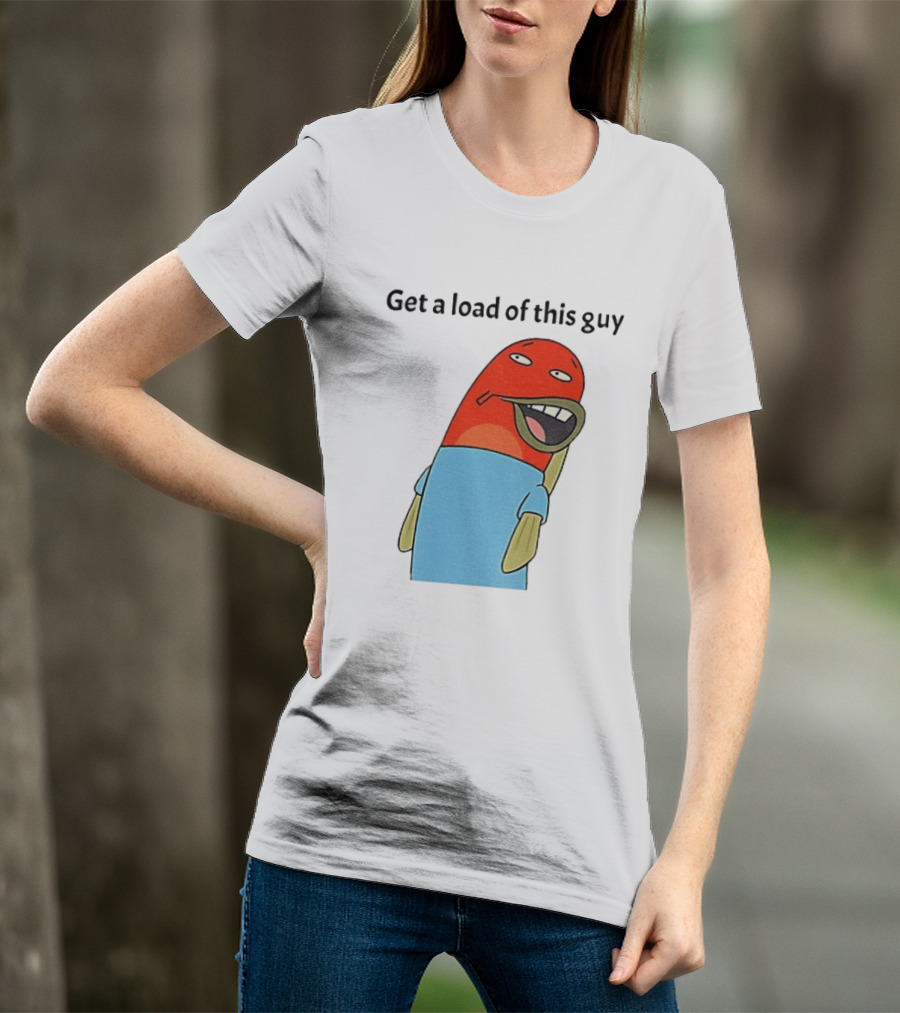 Get A Load Of This Guy Cartoon Quirky Character In Light Blue Outfit T-Shirt