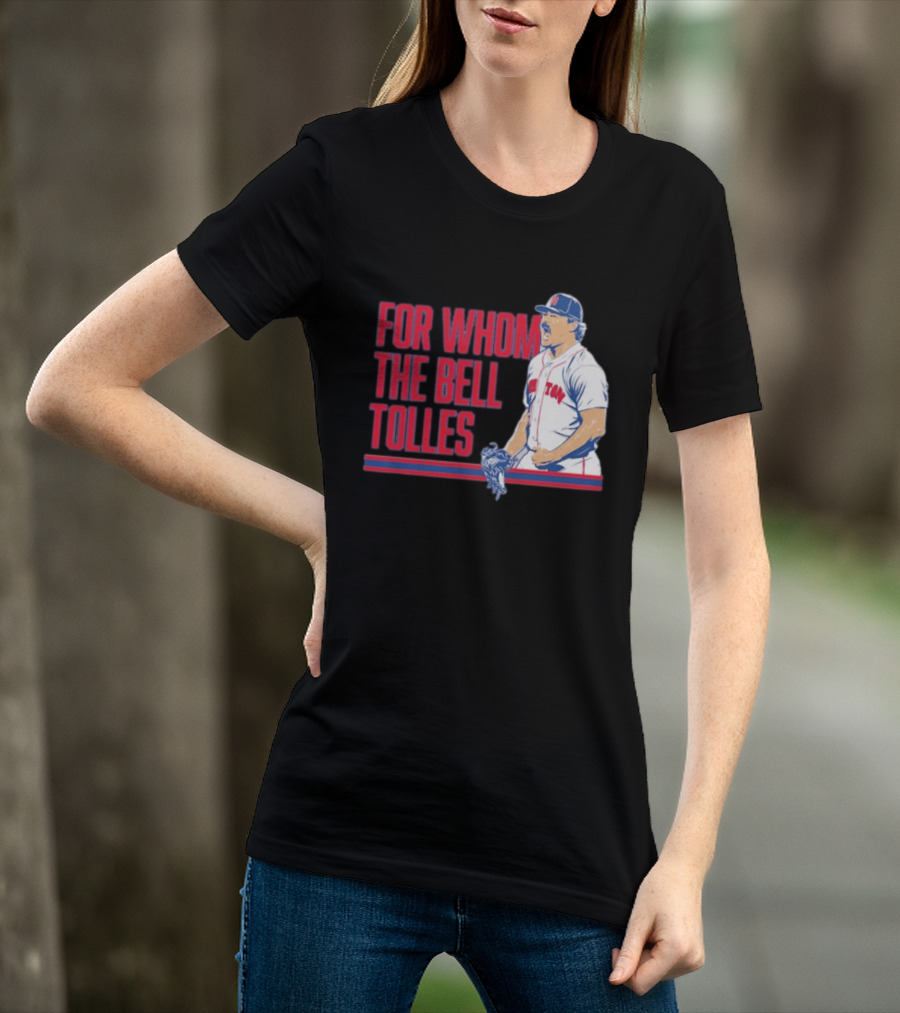 Boston Red Sox Payton Tolle For Whom The Bell Tolles T-Shirt