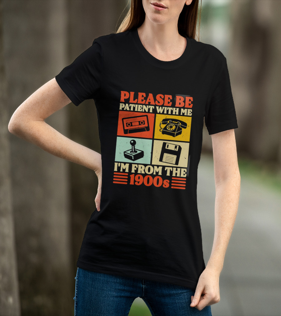Please Be Patient With Me I'm From The 1900s Cassette Tape Rotary Phone Joystick Floppy Disk T-Shirt