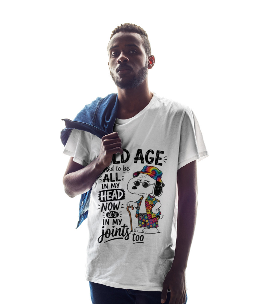 Snoopy Old Age Humor Used To Be All In My Head Now It's In My Joints Too T-Shirt