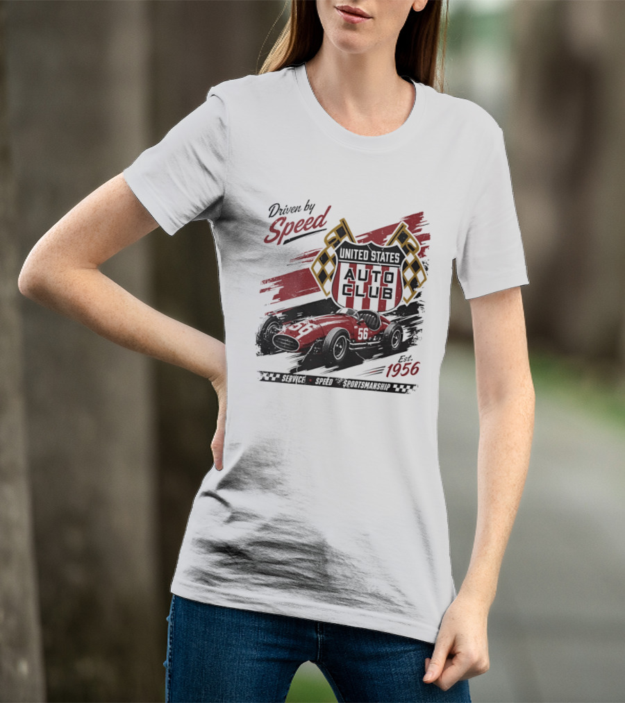 Driven By Speed United States Auto Club Est 1956 Service Speed Sportsmanship Racing Car T-Shirt