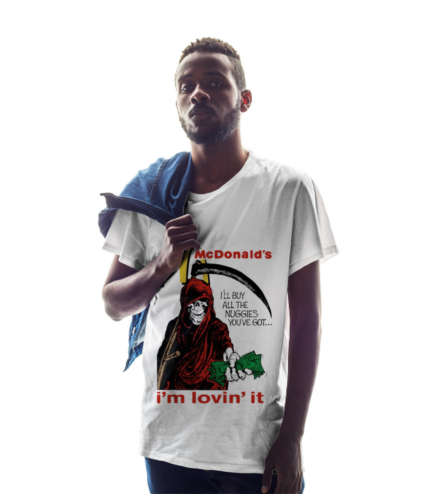 I'm Lovin' It Grim Reaper I'll Buy All The Nuggies McDonald's T-Shirt