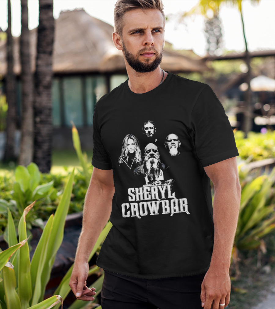 Sheryl Crowbar Sheryl Crow Crowbar Band Members T-Shirt