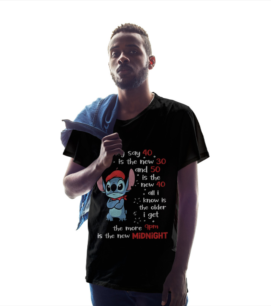 They Say 40 Is The New 30 Stitch 9PM Is The New Midnight T-Shirt