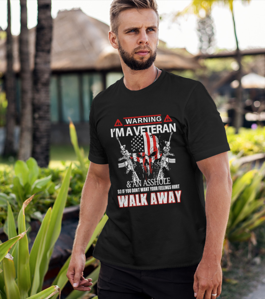 Warning I'm A Veteran And An Asshole Walk Away Skull USA Flag Rifles T-Shirt