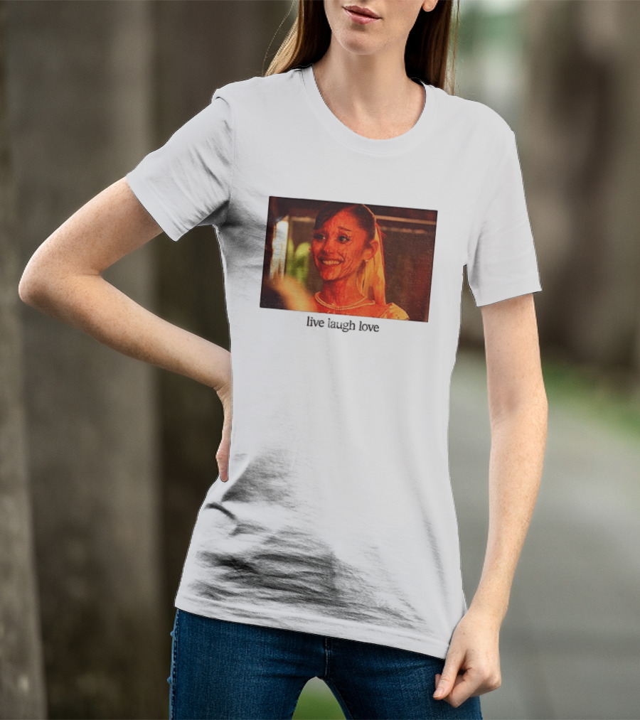 Ariana Grande Horror Movie Blood Scene Live Laugh Love T-Shirt