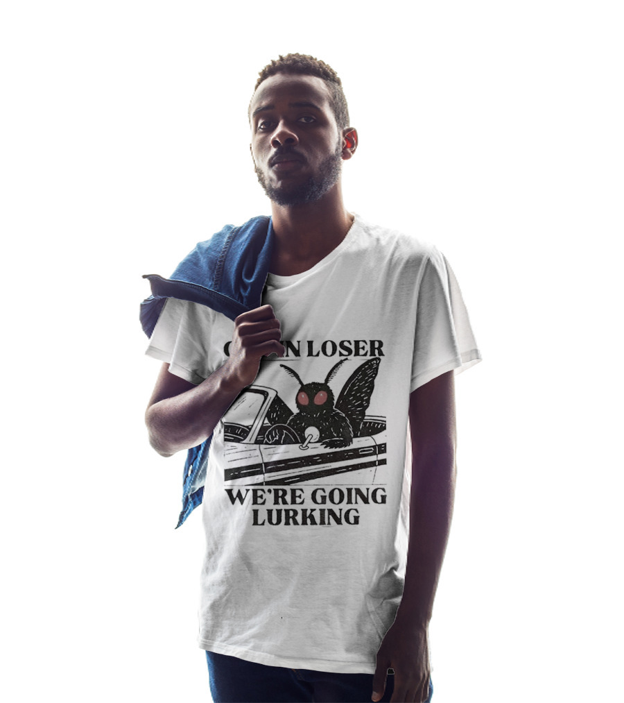 Get In Loser Mothman Car Meme We're Going Lurking Cryptid Humor T-Shirt
