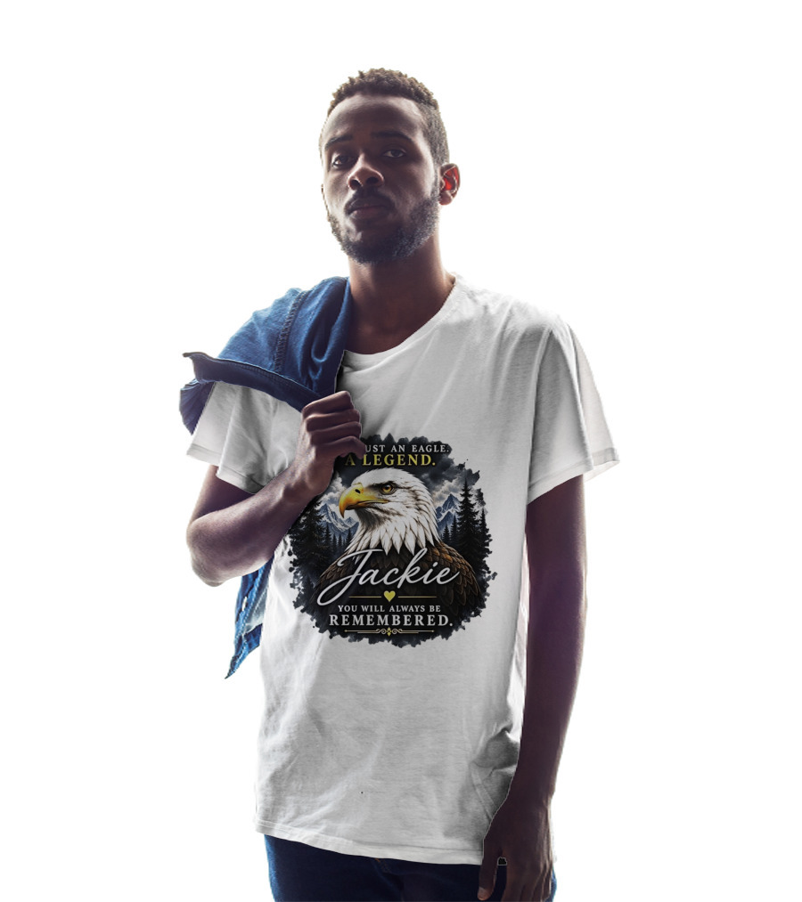 Not Just An Eagle A Legend Jackie You Will Always Be Remembered Pine Forest Mountains T-Shirt