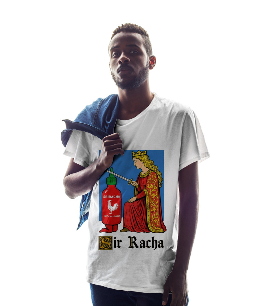 Sir Racha Sriracha Hot Chili Sauce Royalty Knight Royals T-Shirt