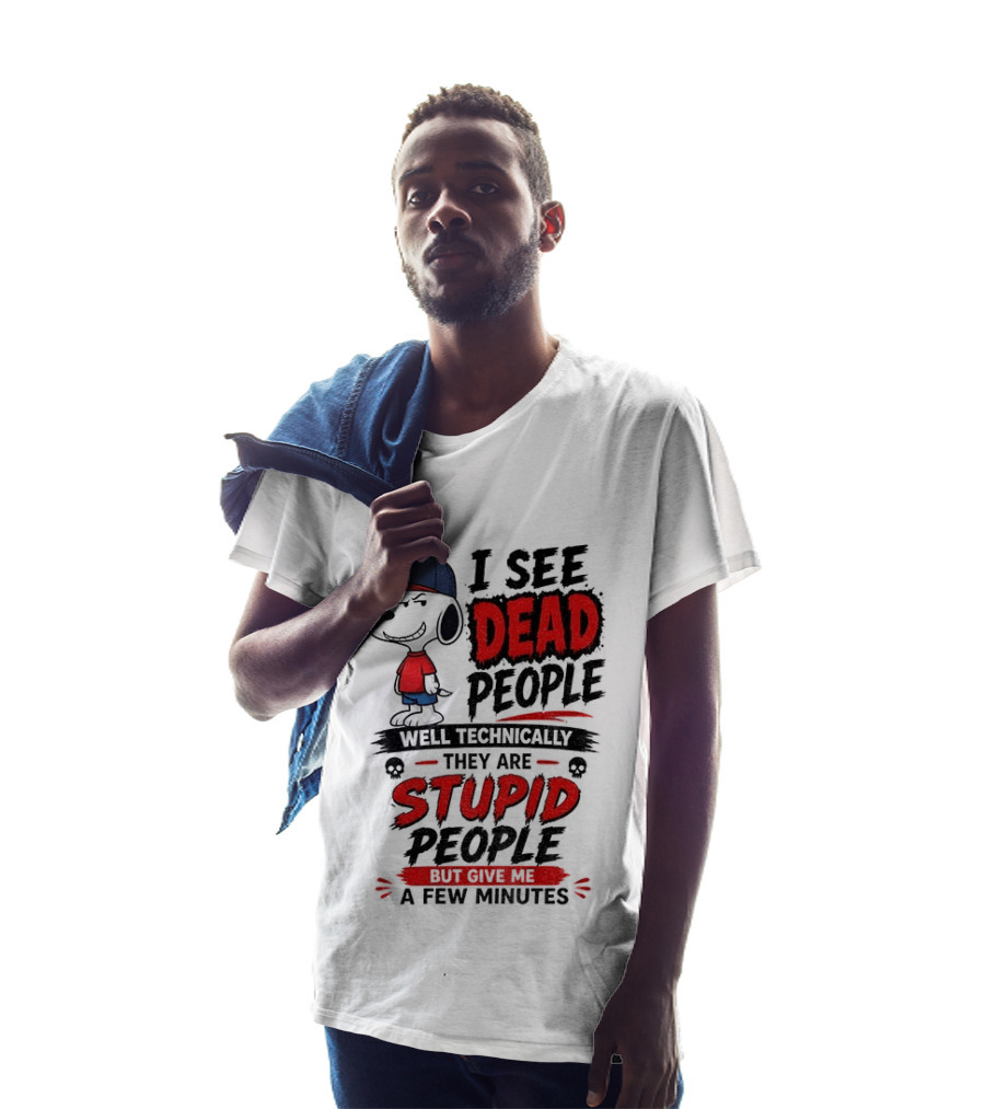 Snoopy Philadelphia Phillies I See Dead People Technically Stupid A Few Minutes T-Shirt
