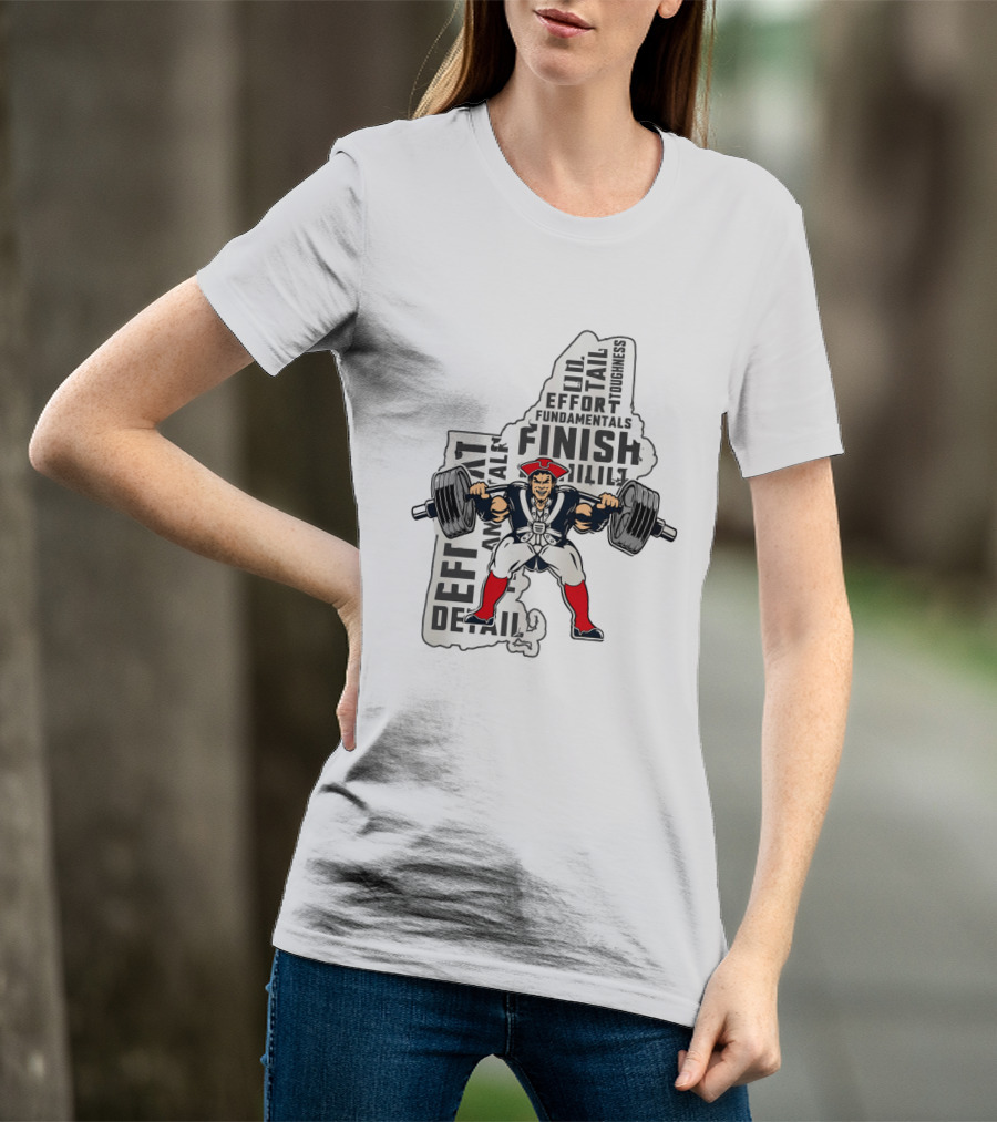 New England Patriots Weight Room Effort Fundamentals Finish Toughness T-Shirt