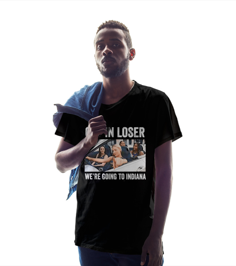 Get In Loser We're Going To Indiana Basketball Team Road Trip Meme T-Shirt