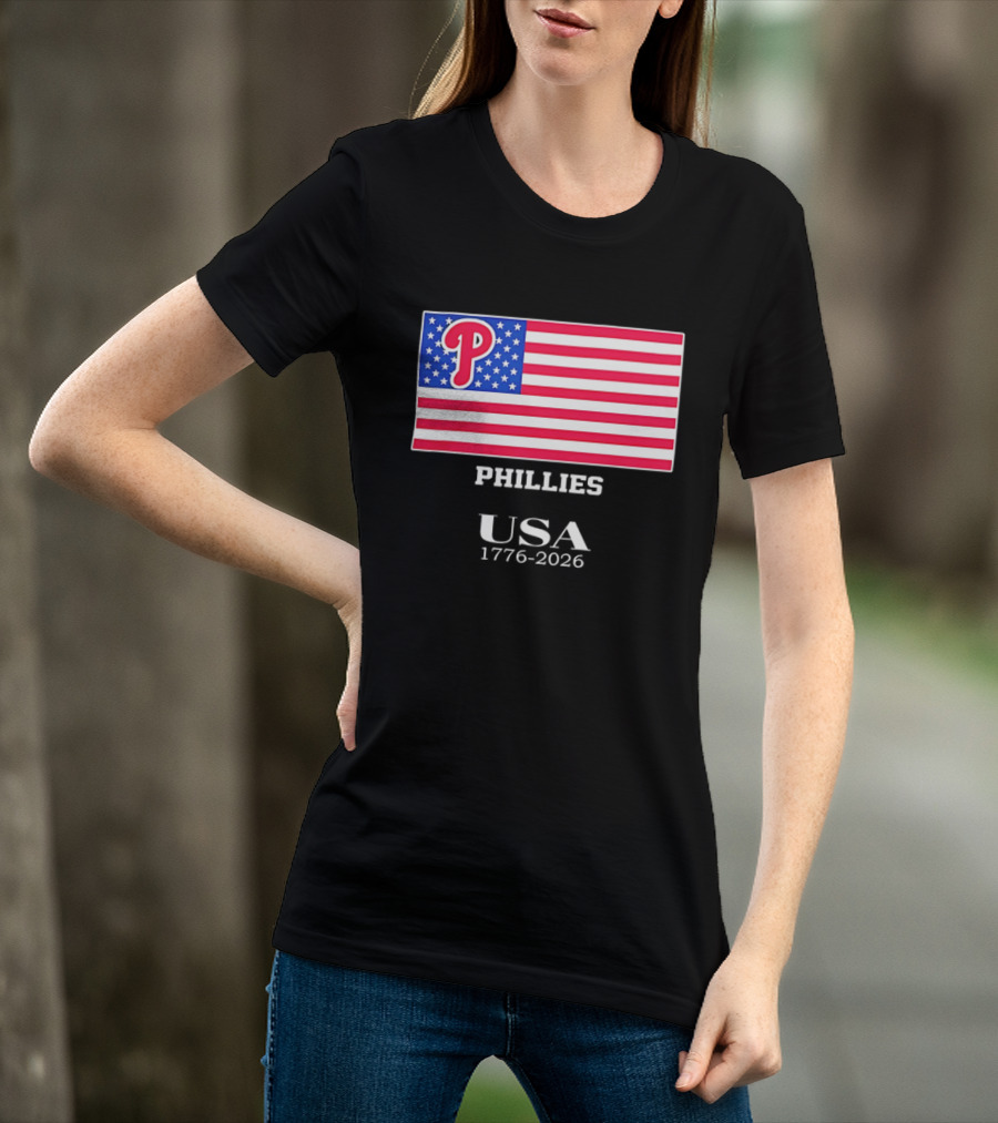 Philadelphia Phillies USA Flag 1776 2026 Stars And Stripes T-Shirt