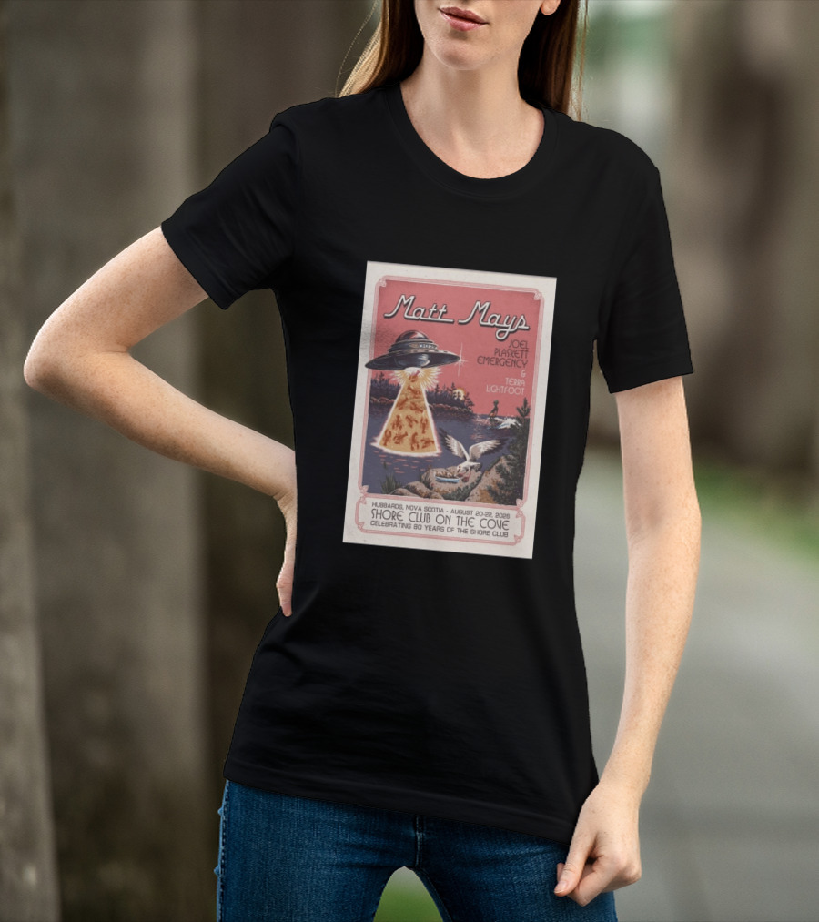 Matt Mays Joel Plaskett Emergency Terra Lightfoot Hubbards Nova Scotia August 20 22 2026 Shore Club On The Cove Celebrating 80 Years T-Shirt