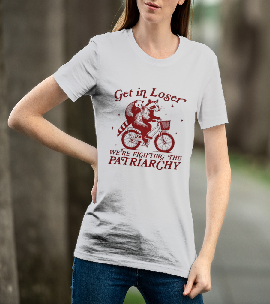Get In Loser We're Fighting The Patriarchy Opossum Raccoon Bicycle Adventure T-Shirt
