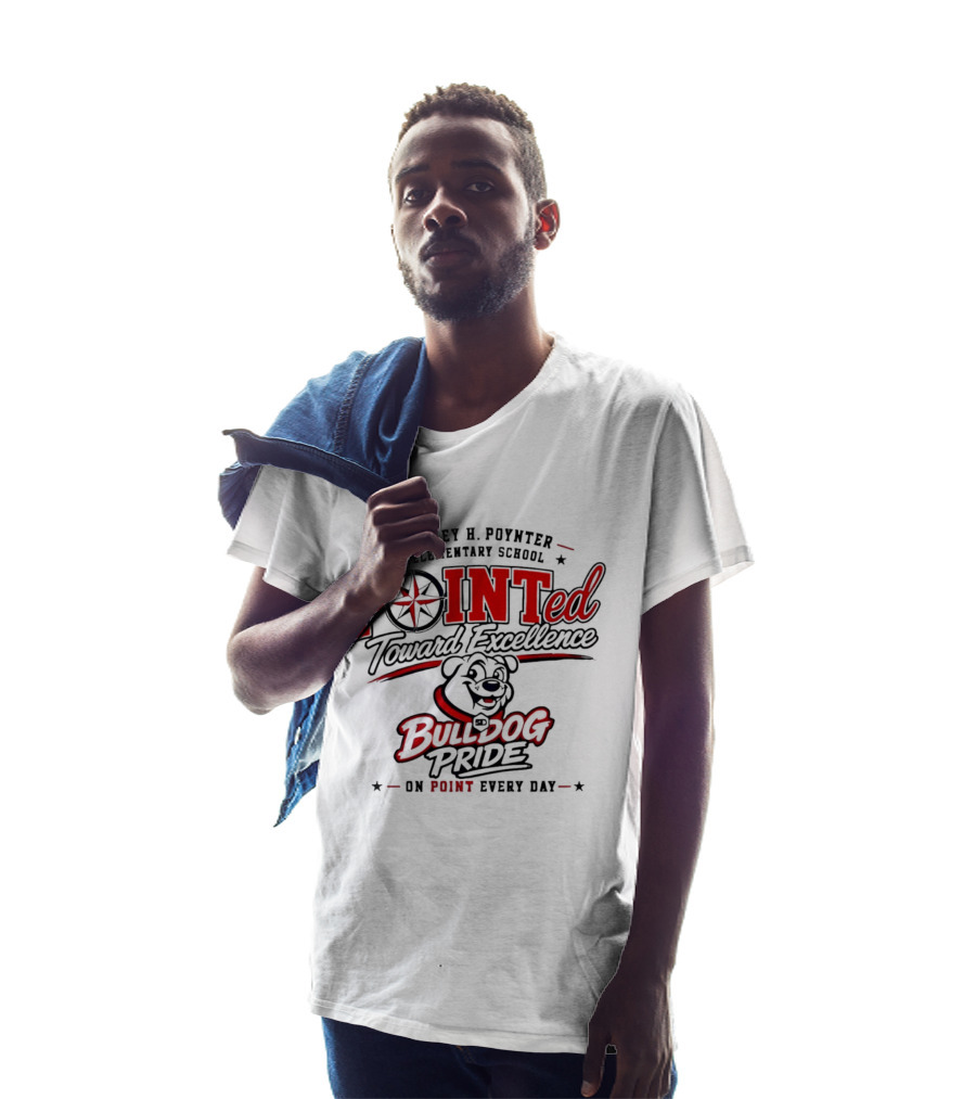 Sidney H Poynter Elementary School Pointed Toward Excellence Bulldog Pride On Point Every Day T-Shirt