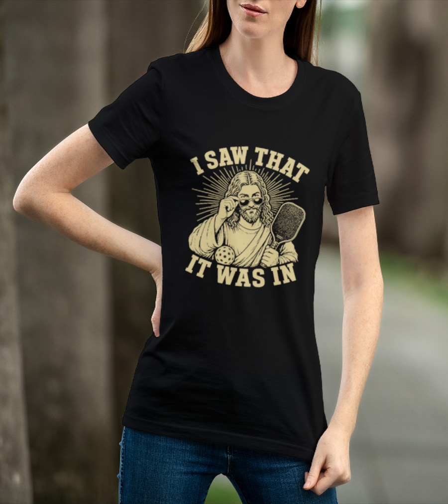 I Saw That Jesus Pickleball It Was In Sunglasses Paddle T-Shirt