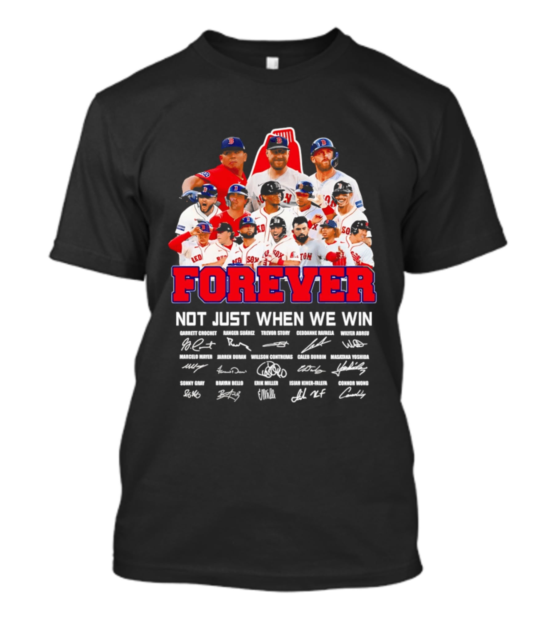 Forever Not Just When We Win Boston Red Sox Team Signatures T-Shirt