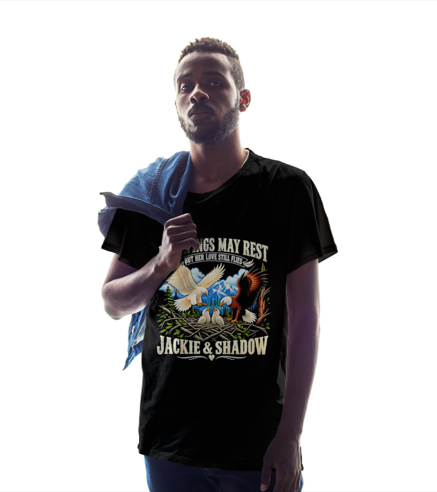 Her Wings May Rest But Her Love Still Flies Jackie And Shadow Angel Eagle Nest Chicks Mountain Lake T-Shirt