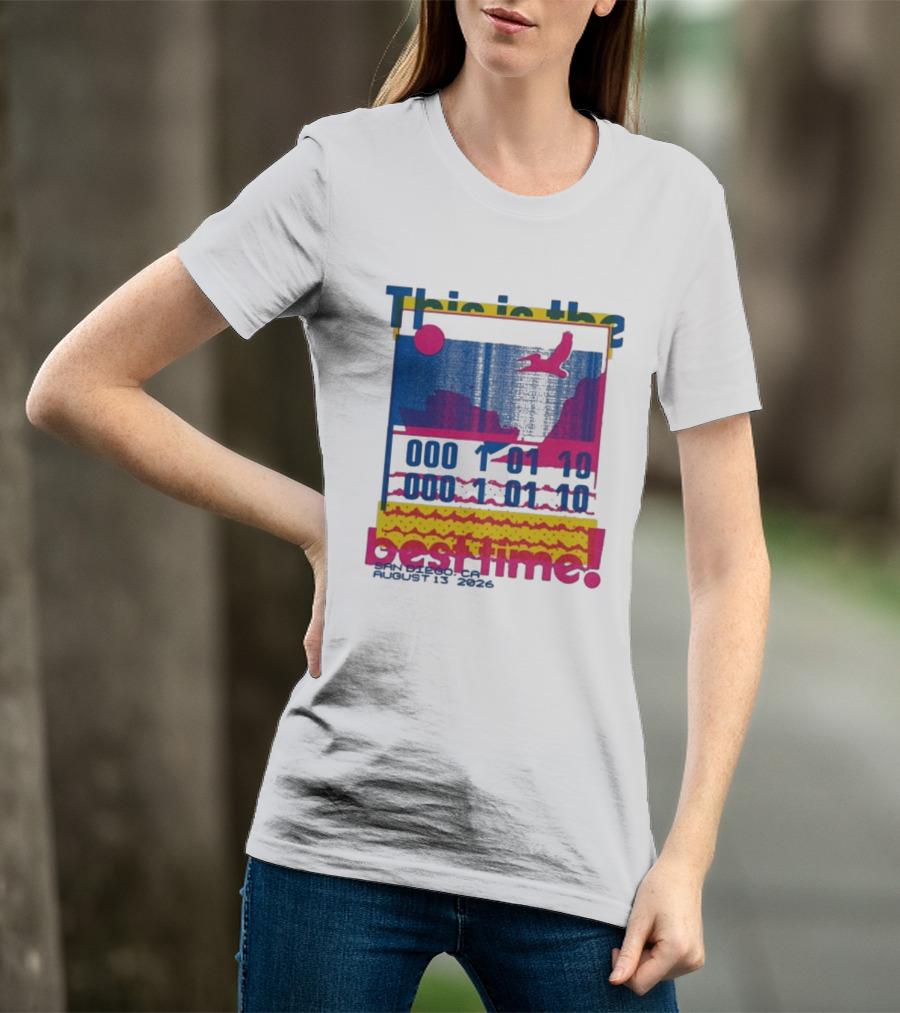 This Is The Best Time Goose Aug 13 2026 San Diego California T-Shirt