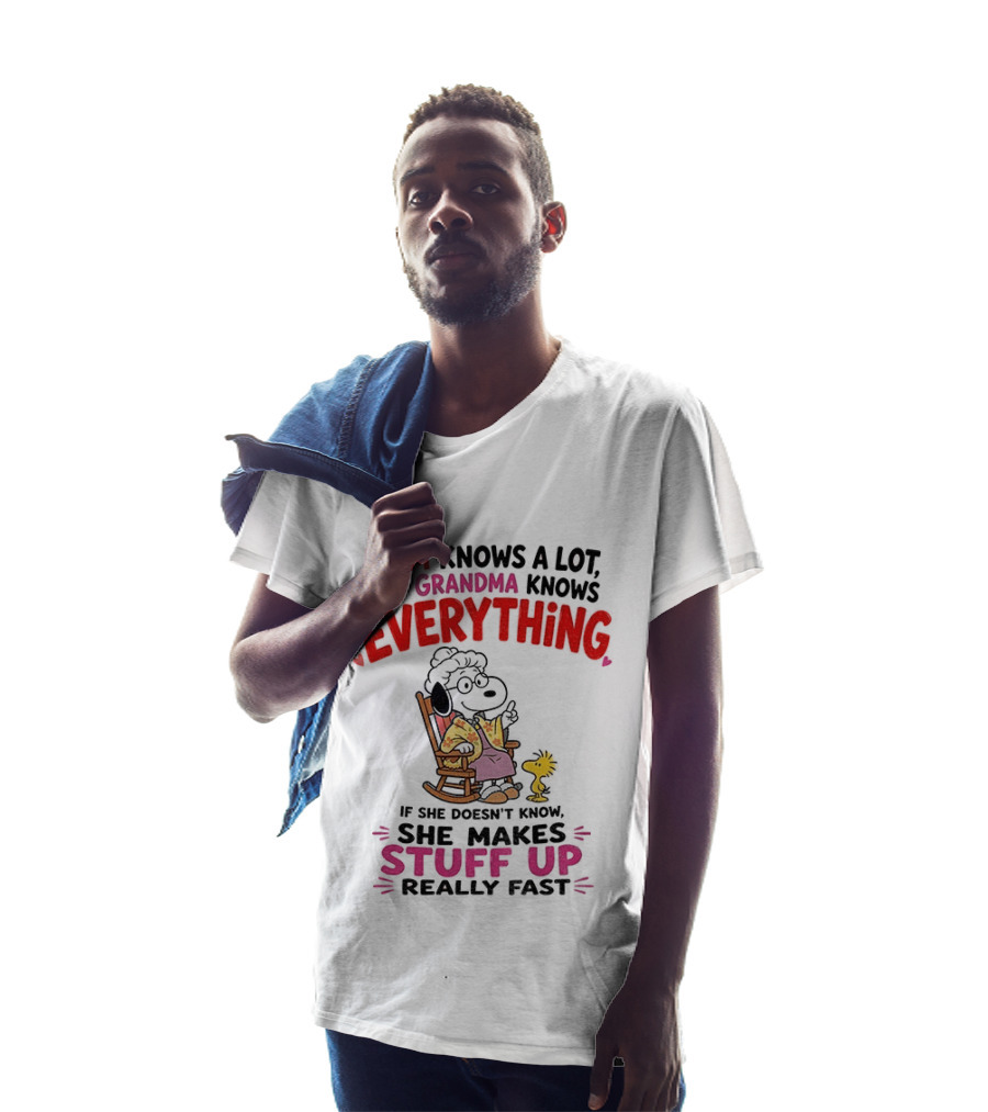 Mom Knows A Lot But Grandma Knows Everything Snoopy Grandma She Makes Stuff Up Really Fast T-Shirt