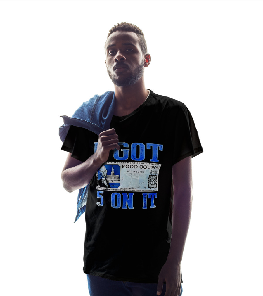 I Got 5 On It Food Coupon U.S. Department Of Agriculture T-Shirt