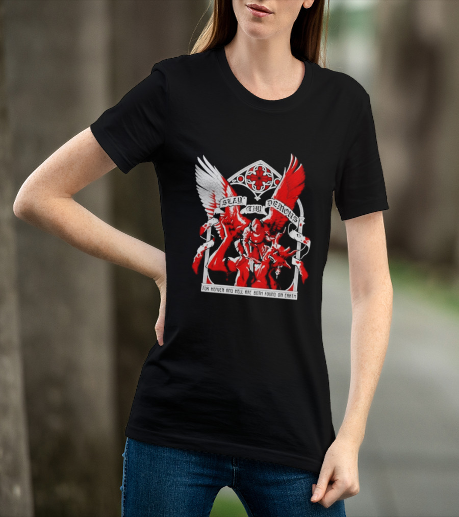 Slay Thy Demons For Heaven And Hell Are Both Found On Earth Angelic Warrior With Wings T-Shirt