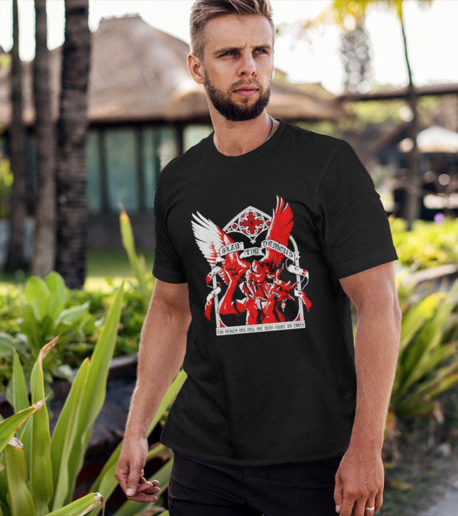 Slay Thy Demons For Heaven And Hell Are Both Found On Earth Angelic Warrior With Wings T-Shirt